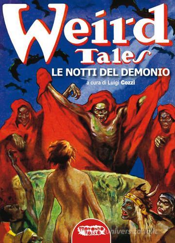 Le notti del demonio. Weird Tales edito da Profondo Rosso