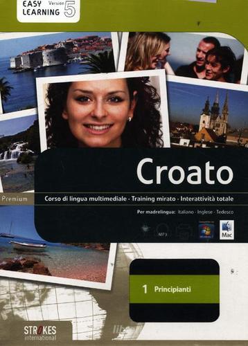 Croato. Corso interattivo per principianti. DVD-ROM vol.1 edito da Strokes International