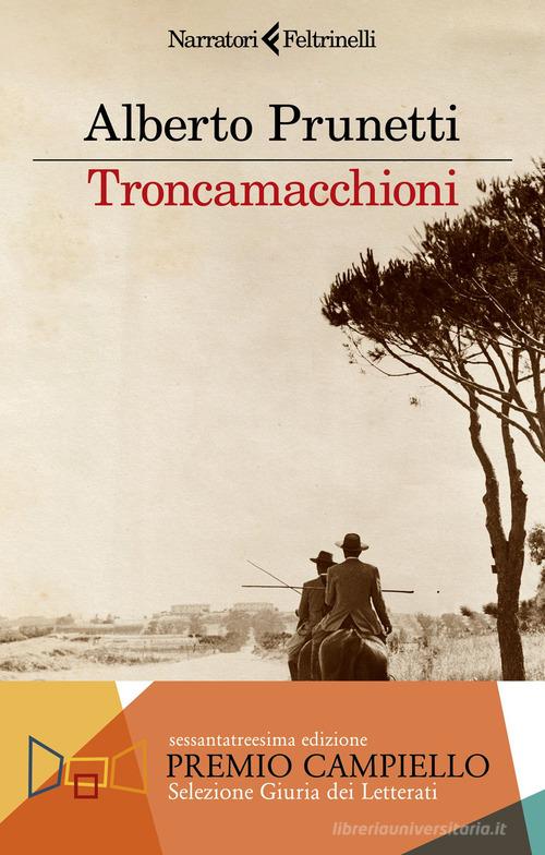 Troncamacchioni di Alberto Prunetti edito da Feltrinelli