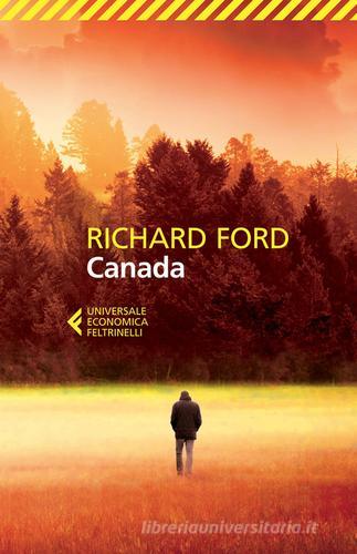 Canada di Richard Ford edito da Feltrinelli