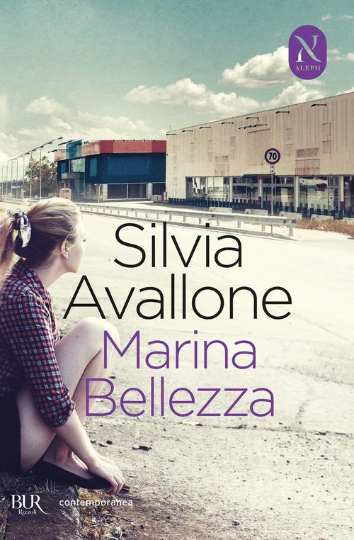 Marina Bellezza di Silvia Avallone edito da Rizzoli
