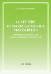 Le lettere di Maria Domenica Mazzarello di Ana M. Fernández edito da LAS