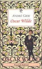 Oscar Wilde di André Gide edito da Passigli