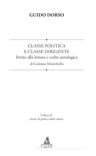 Classe politica e classe dirigente. Invito alla lettura e scelta antologica di Guido Dorso edito da CLUEB