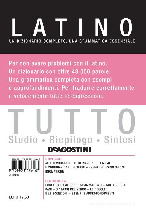 Tutto latino. Un dizionario completo, una grammatica essenziale di Nicoletta Mosca edito da De Agostini