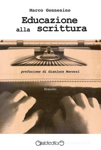 Educazione alla scrittura di Marco Gonnesino edito da Giraldi Editore