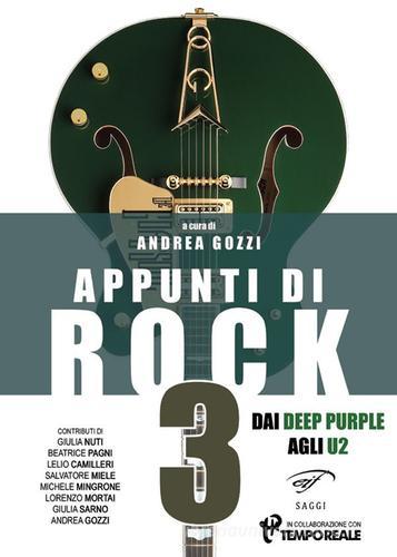 Appunti di rock. Dai Deep Purple agli U2 vol.3 edito da Ass. Culturale Il Foglio