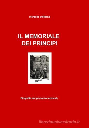 Il memoriale de I Principi di Marcello Stillitano edito da ilmiolibro self publishing