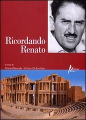 Ricordando Renato. Saggi in memoria del preside Renato Randazzo edito da Morrone Editore