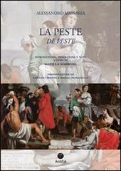 La peste-De peste. Ediz. bilingue di Alessandro Massaria edito da Antilia