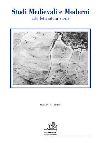 Studi medievali e moderni. Arte letteratura storia. Vol. 1-2 (2014) edito da Paolo Loffredo