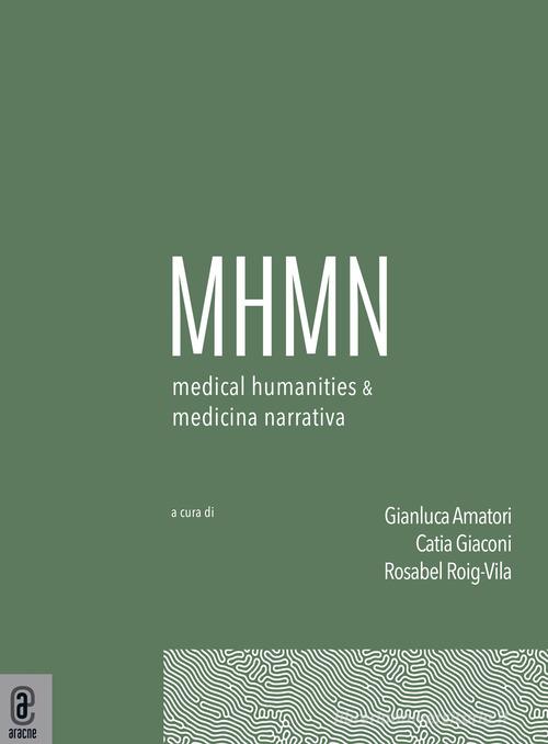 Medical humanities & medicina narrativa (2024) vol. 2 edito da Aracne (Genzano di Roma)