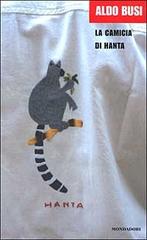 La camicia di Hanta (viaggio in Madagascar) di Aldo Busi edito da Mondadori