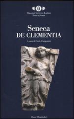 De Clementia. Testo latino a fronte di Lucio Anneo Seneca edito da Mondadori