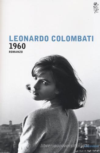 1960 di Leonardo Colombati edito da Mondadori