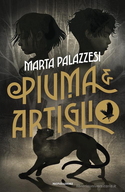 Piuma e Artiglio. Ediz. illustrata di Marta Palazzesi edito da Mondadori