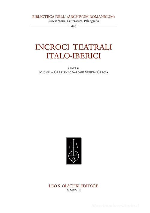 Incroci teatrali italo-iberici edito da Olschki