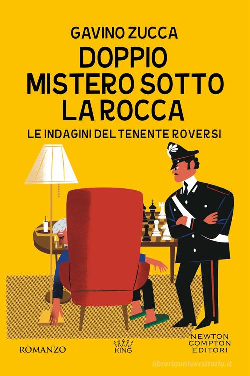 Doppio mistero sotto la rocca. Le indagini del tenente Roversi di Gavino Zucca edito da Newton Compton Editori