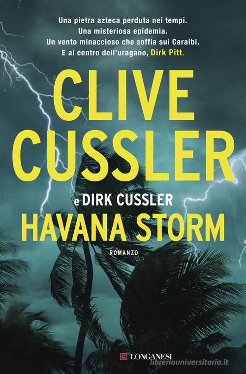 Havana storm di Clive Cussler, Dirk Cussler edito da Longanesi