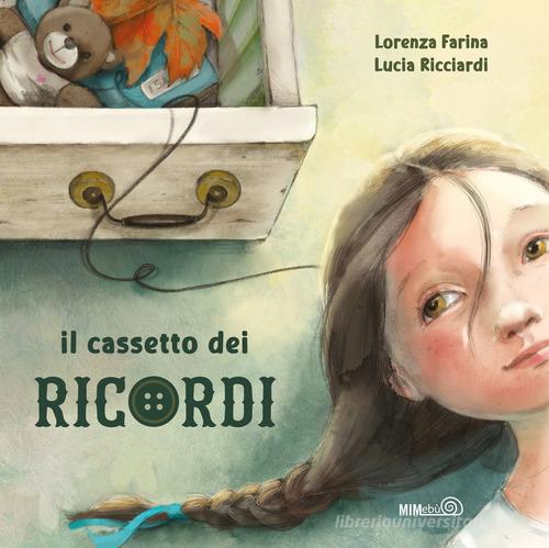 Il cassetto dei ricordi. Ediz. a colori di Lorenzo Farina, Lucia Ricciardi edito da Mimebù