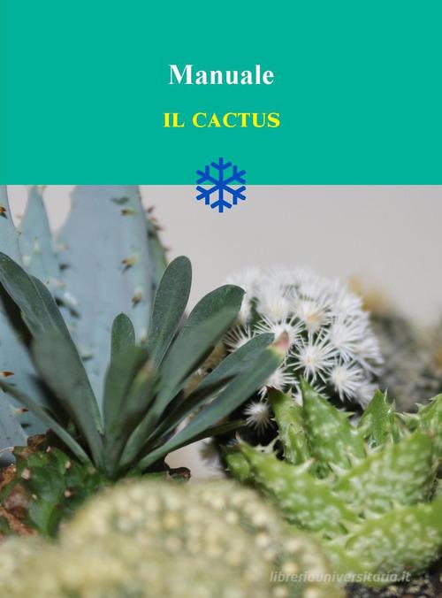 Il cactus di Matteo Moraglia edito da Biblioteca delle Soluzioni