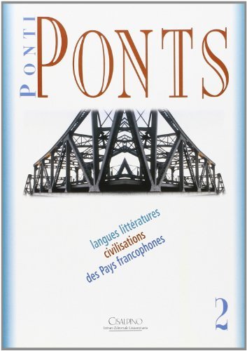 Ponti/ponts. Langues, littératures, civilisations des pays francophones vol.2 edito da Cisalpino