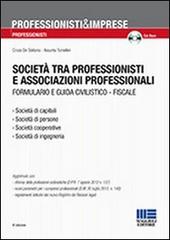 Società tra professionisti e associazioni professionali di Cinzia De Stefanis, Assunta Tomelleri edito da Maggioli Editore
