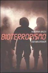 Bioterrorismo di Adriana Bazzi edito da Laterza