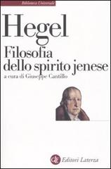 Filosofia dello spirito jenese di Friedrich Hegel edito da Laterza