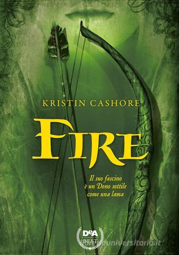 Fire di Kristin Cashore edito da De Agostini