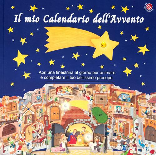 Il mio calendario dell'Avvento. Apri una finestrella al giorno e costruisci il tuo presepe. Ediz. a colori di Donata Montanari edito da La Coccinella