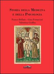 Storia della medicina e della psicologia di Franco Bellato, Gino Fornaciari, Valentina Giuffra edito da Felici
