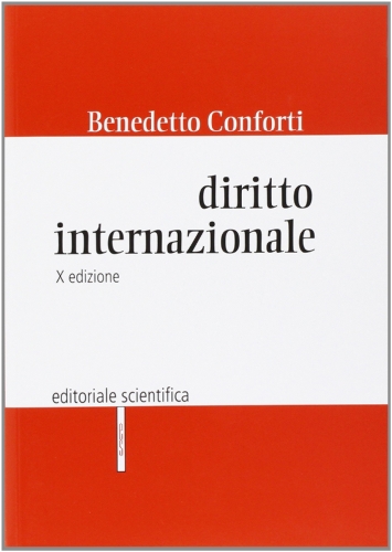 Diritto internazionale di Benedetto Conforti edito da Editoriale Scientifica