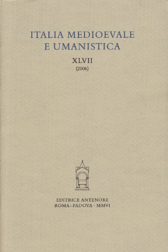 Italia medioevale e umanistica vol.47 edito da Antenore