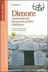 Dimore rurali medievali del versante orobico veltellinese di Dario Benetti edito da Quaderni Valtellinesi