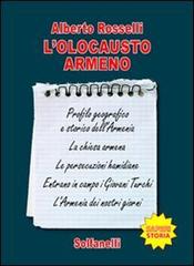 L' olocausto armeno di Alberto Rosselli edito da Solfanelli
