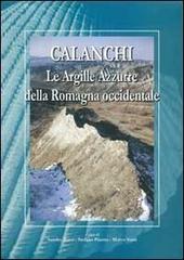 Calanchi «le argille azzurre» di Sandro Bassi, Stefano Piastra, Marco Sami edito da Carta Bianca (Faenza)