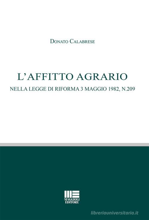 L' affitto agrario di Donato Calabrese edito da Maggioli Editore