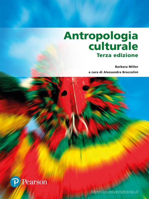 Antropologia culturale di Barbara Miller edito da Pearson