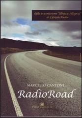 Radio road di Marcello Cantoni edito da Ass. Terre Sommerse