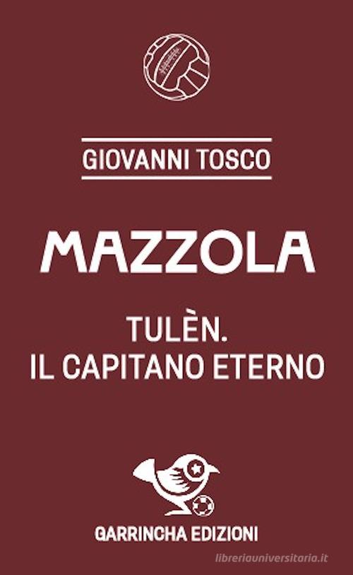 Mazzola di Giovanni Tosco edito da Garrincha Edizioni