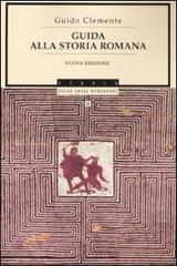 Guida alla storia romana di Guido Clemente edito da Mondadori