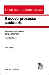 Il nuovo processo societario vol.1 di Sergio Chiarloni edito da Zanichelli