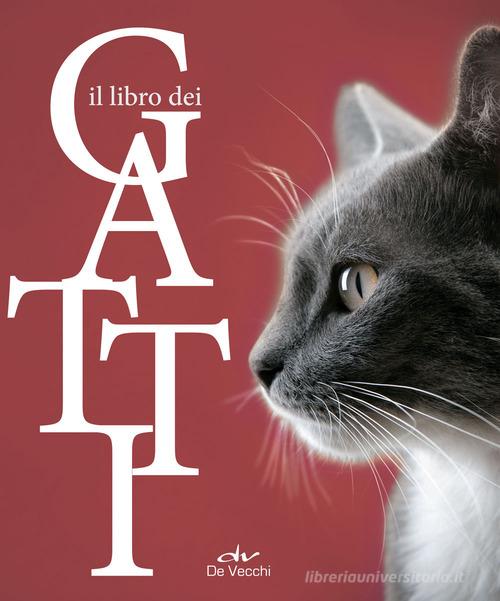 Il libro dei gatti edito da De Vecchi