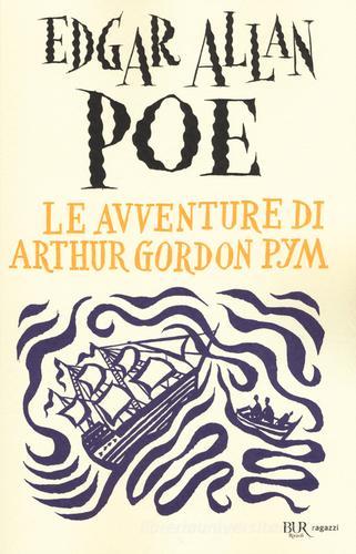 Le avventure di Arthur Gordon Pym di Edgar Allan Poe edito da Rizzoli