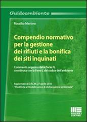 Compendio normativo per la gestione dei rifiuti e la bonifica dei siti inquinati di Rosalba Martino edito da Maggioli Editore
