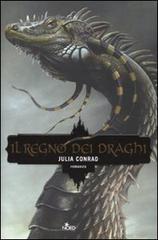 Il regno dei draghi di Julia Conrad edito da Nord
