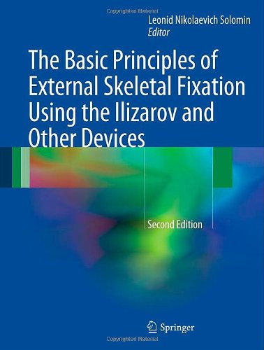 The basic principles of skeletal fixation using the Ilizarov and other devices edito da Springer Verlag
