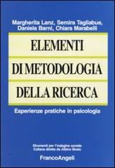 Elementi di metodologia della ricerca. Esperienze pratiche in psicologia edito da Franco Angeli