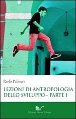 Lezioni di antropologia dello sviluppo vol.1 di Paolo Palmeri edito da Nuova Cultura